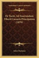 De Taciti, Ad Enarrandum Tiberii Caesaris Principatum (1870)