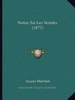 Notice Sur Les Vestales (1877)