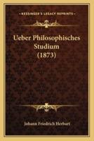 Ueber Philosophisches Studium (1873)
