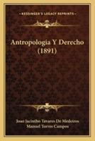 Antropologia Y Derecho (1891)