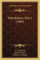 Tuberkulose, Part 1 (1902)