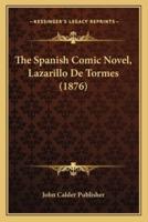 The Spanish Comic Novel, Lazarillo De Tormes (1876)