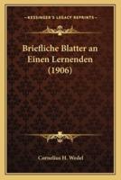 Briefliche Blatter an Einen Lernenden (1906)