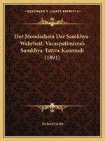 Der Mondschein Der Samkhya-Wahrheit, Vacaspatimicra's Samkhya-Tattva-Kaumudi (1891)
