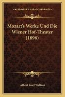 Mozart's Werke Und Die Wiener Hof-Theater (1896)