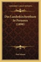 Das Landeskirchenthum In Preussen (1898)