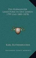 Der Kurmainzer Landsturm In Den Jahren 1799 Und 1800 (1878)