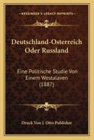 Deutschland-Osterreich Oder Russland