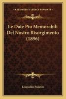 Le Date Piu Memorabili Del Nostro Risorgimento (1896)