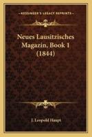 Neues Lausitzisches Magazin, Book 1 (1844)