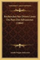 Recherches Sur Divers Lieux Du Pays Des Silvanectes (1864)