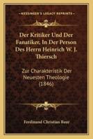Der Kritiker Und Der Fanatiker, In Der Person Des Herrn Heinrich W. J. Thiersch