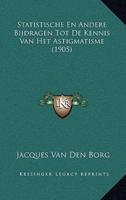 Statistische En Andere Bijdragen Tot De Kennis Van Het Astigmatisme (1905)