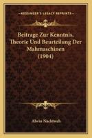 Beitrage Zur Kenntnis, Theorie Und Beurteilung Der Mahmaschinen (1904)
