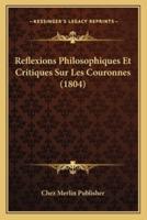 Reflexions Philosophiques Et Critiques Sur Les Couronnes (1804)