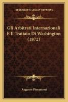 Gli Arbitrati Internazionali E Il Trattato Di Washington (1872)