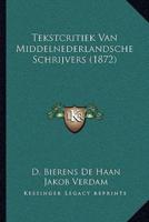 Tekstcritiek Van Middelnederlandsche Schrijvers (1872)