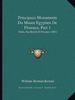 Principaux Monuments Du Musee Egyptien De Florence, Part 1