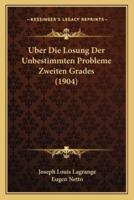Uber Die Losung Der Unbestimmten Probleme Zweiten Grades (1904)