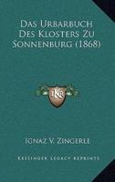 Das Urbarbuch Des Klosters Zu Sonnenburg (1868)