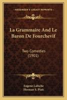La Grammaire And Le Baron De Fourchevif
