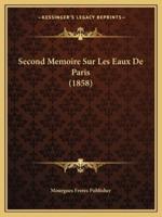 Second Memoire Sur Les Eaux De Paris (1858)