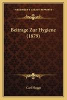Beitrage Zur Hygiene (1879)