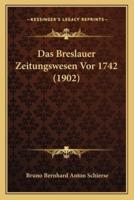 Das Breslauer Zeitungswesen Vor 1742 (1902)