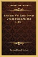 Reliquien Von Justus Moser Und In Bezug Auf Ihn (1837)