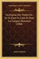 Un Expose Des Verbes En-Eo-Io Dans Le Latin Et Dans Les Langues Romanes (1908)