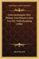 Untersuchungen Uber Philons Und Platons Lehre Von Der Weltschopfung (1900)