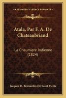 Atala, Par F. A. De Chateaubriand