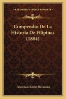 Compendio De La Historia De Filipinas (1884)
