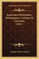 Remarques Historiques, Philologiques, Critiques Et Litteraires (1831)