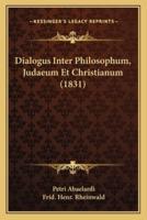 Dialogus Inter Philosophum, Judaeum Et Christianum (1831)