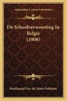 De Schoolverwoesting In Belgie (1908)