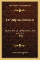 Les Origines Romanes