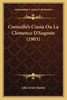 Corneille's Cinna Ou La Clemence D'Auguste (1903)