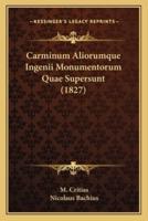 Carminum Aliorumque Ingenii Monumentorum Quae Supersunt (1827)