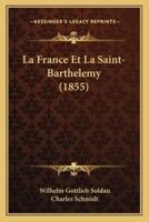 La France Et La Saint-Barthelemy (1855)