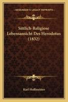 Sittlich-Religiose Lebensansicht Des Herodotus (1832)