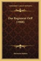 Das Regiment Orff (1908)