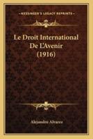 Le Droit International De L'Avenir (1916)