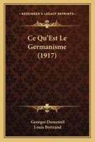 Ce Qu'Est Le Germanisme (1917)