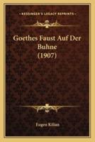 Goethes Faust Auf Der Buhne (1907)