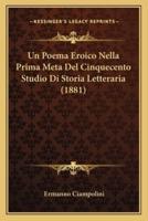 Un Poema Eroico Nella Prima Meta Del Cinquecento Studio Di Storia Letteraria (1881)