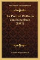 Der Parzival Wolframs Von Eschenbach (1882)