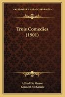 Trois Comedies (1901)