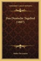 Das Deutsche Tagelied (1887)