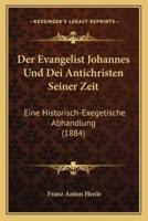 Der Evangelist Johannes Und Dei Antichristen Seiner Zeit